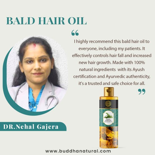 Buddha natural Anti Bald Hair Oil recommended by DR. Nehal Gajera - bald hair regrowth oil - best oil to grow hair on bald patches