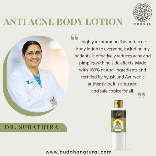 Buddha Natural Anti Acne Body Lotion - recommended by Dr.  Subathira