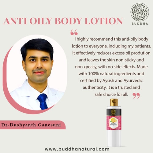 Buddha Natural Anti Oily Body Lotion  - recommended by Dushyanth Ganessuni