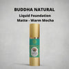 BUDDHA NATURAL Liquid Foundation  Matte - Warm Mocha