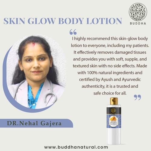 Buddha natural Skin Glow Body Lotion - recommended by dr. nehal Gajera