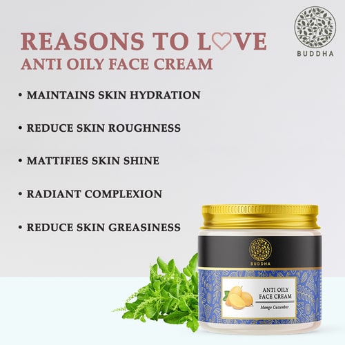 Buddha Natural Anti Oily Face Cream - reason to love