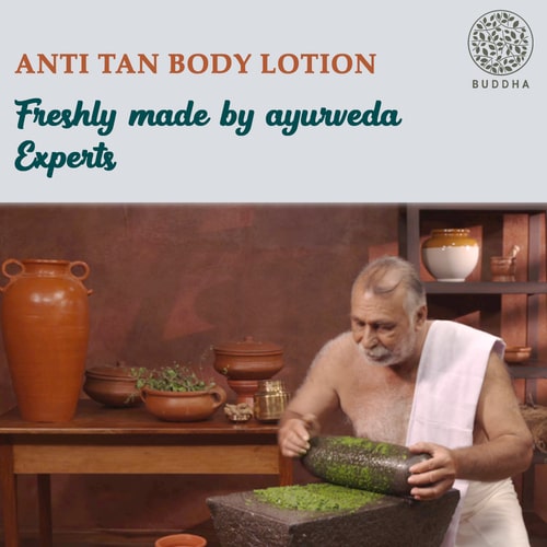 Buddha natural Anti Tan Body Lotion  - made by ayurvedic experts