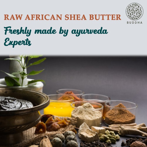 Buddha Natural African Shea Butter Unrefined 100% Pure Raw - made by ayurvedic experts