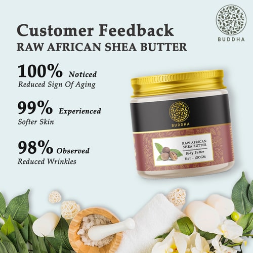  Buddha Natural African Shea Butter Unrefined 100% Pure Raw - Customer Feedback