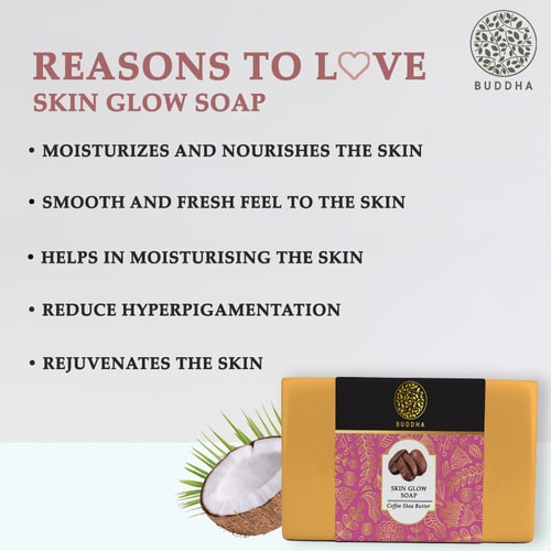 Buddha Natural Skin Glow soap - reason to buy