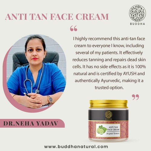 Buddha Natural Anti Tan Face Cream - recommended by Dr. Neha Yadav