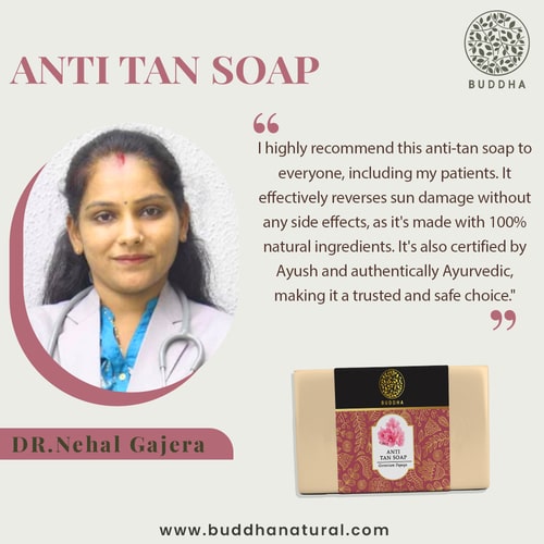 Buddha Natural Anti Tan Soap - recommended by Dr. Nehal Gajera